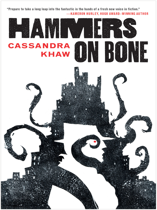 Title details for Hammers on Bone by Cassandra Khaw - Wait list